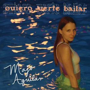 Álbum Quiero Verte Bailar de Majo Aguilar