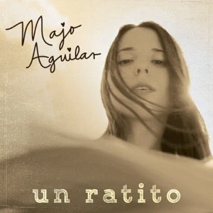 Álbum Un Ratito de Majo Aguilar
