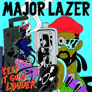 Álbum Keep It Goin' Louder (Radio Mix) de Major Lazer