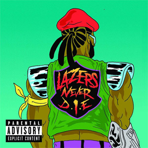 Álbum Lazers Never Die (Ep) de Major Lazer