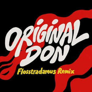 Álbum Original Don [Flosstradamus Remix] de Major Lazer