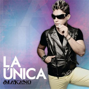 Álbum La Única de Makano