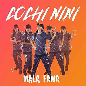 Álbum Cochi Nini de Mala Fama