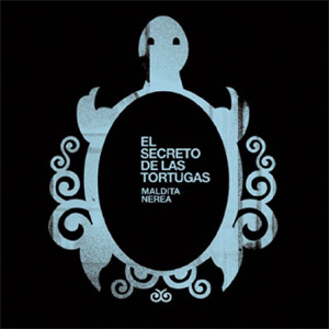 Álbum El Secreto De Las Tortugas de Maldita Nerea