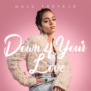 Álbum Down 4 Your Love de Malu Trevejo