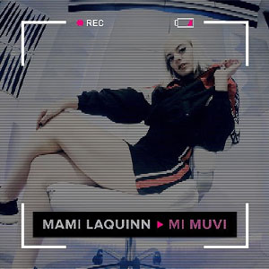 Álbum Mi Muvi de Mami LaQuinn