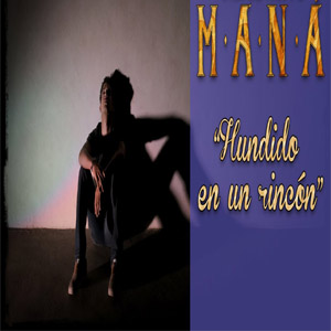 Álbum Hundido En Un Rincón de Maná