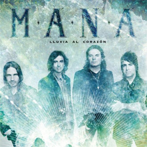 Álbum Lluvia Al Corazón de Maná