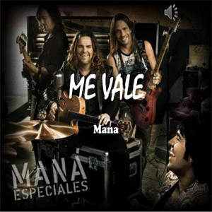 Álbum Me Vale de Maná