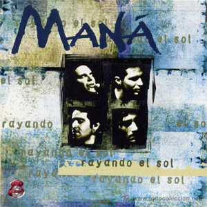 Álbum Rayando El Sol de Maná