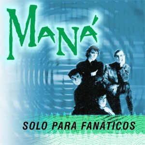 Álbum Solo Para Fanáticos de Maná