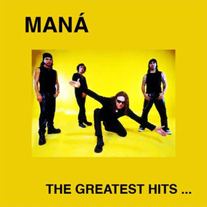 Álbum The Greatest Hits de Maná