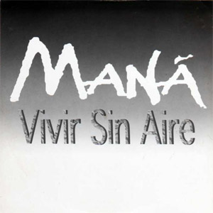 Álbum Vivir Sin Aire de Maná