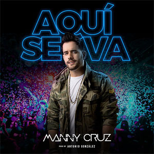 Álbum Aquí Se Va de Manny Cruz