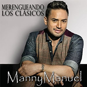Álbum Merengueando Los Clásicos de Manny Manuel