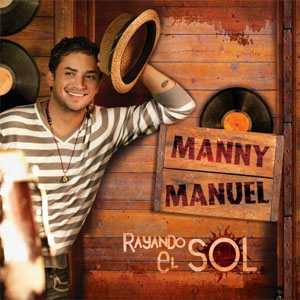 Álbum Rayando El Sol de Manny Manuel