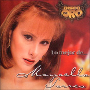Álbum Disco de Oro. Lo Mejor de Manoella Torres de Manoella Torres