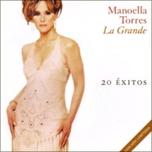 Álbum La Grande 20 Grandes Éxitos de Manoella Torres