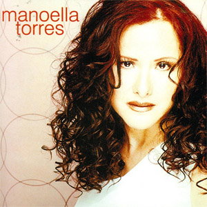 Álbum Las Canciones Que Siempre Amé de Manoella Torres