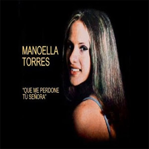 Álbum Que Me Perdone Tu Señora de Manoella Torres