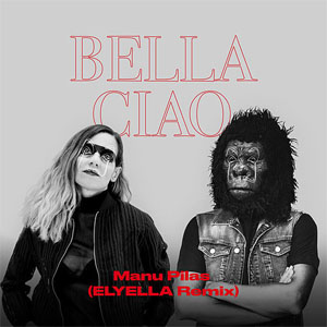 Álbum Bella Ciao (Elyella Remix) de Manu Pilas