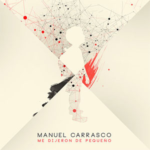 Álbum Me Dijeron De Pequeño de Manuel Carrasco