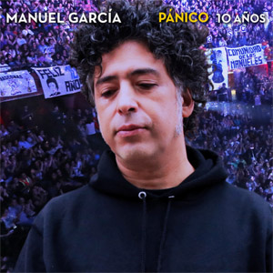 Álbum Pánico 10 Años de Manuel García