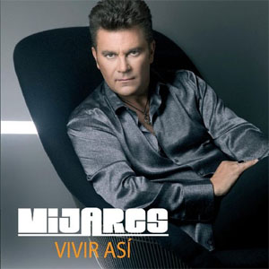 Álbum Vivir Así de Mijares