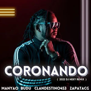 Álbum Coronando (2022 DJ Neky Remix) de Manyao