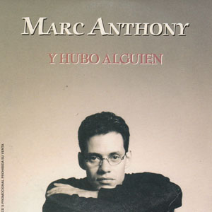 Álbum Y Hubo Alguien de Marc Anthony