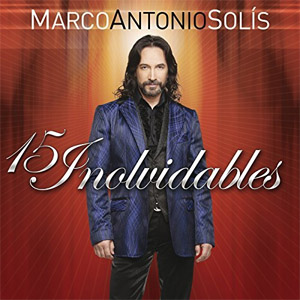 Álbum 15 Inolvidables de Marco Antonio Solís