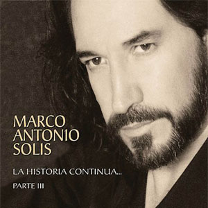 Álbum La Historia Continua Vol. 3 de Marco Antonio Solís