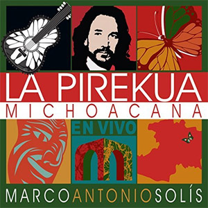 Álbum La Pirekua Michoacana de Marco Antonio Solís