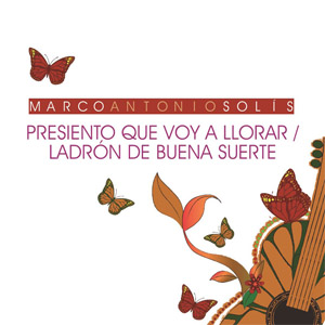 Álbum Presiento Que Voy A Llorar / Ladrón De Buena Suerte de Marco Antonio Solís