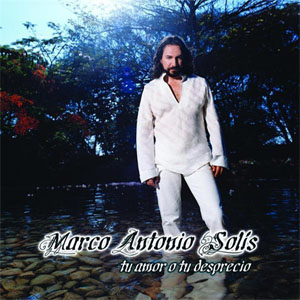 Álbum Tu Amor o Tu Desprecio de Marco Antonio Solís