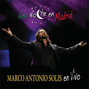 Álbum Una Noche En Madrid de Marco Antonio Solís