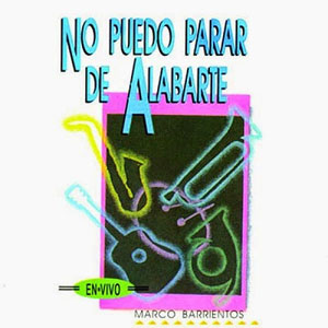 Álbum No Puedo Dejar De Alabarte de Marco Barrientos