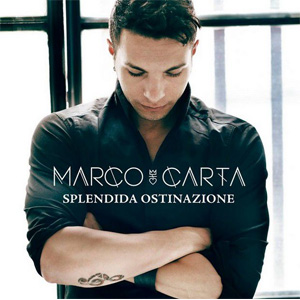 Álbum Splendida ostinazione de Marco Carta