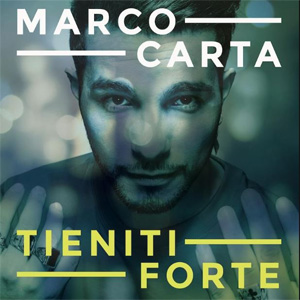 Álbum Tieniti forte de Marco Carta