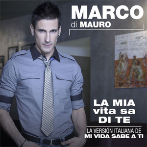 Álbum Mi vida sabe a ti de Marco Di Mauro