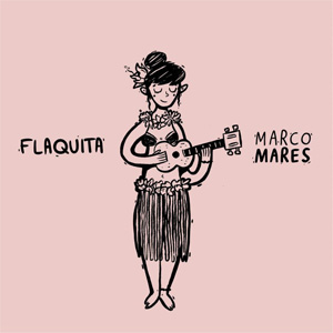 Álbum Flaquita de Marco Mares