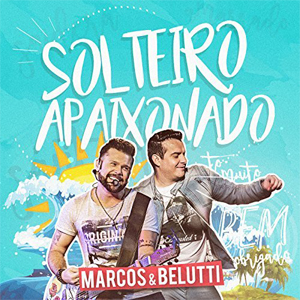 Álbum Solteiro Apaixonado de Marcos e Belutti