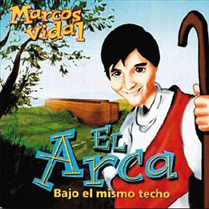 Álbum El arca bajo el mismo techo de Marcos Vidal