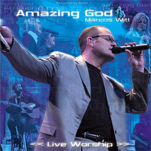 Álbum Amazing God de Marcos Witt