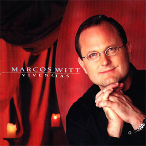 Álbum Vivencias de Marcos Witt