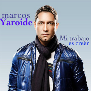 Álbum Mi Trabajo Es Creer de Marcos Yaroide