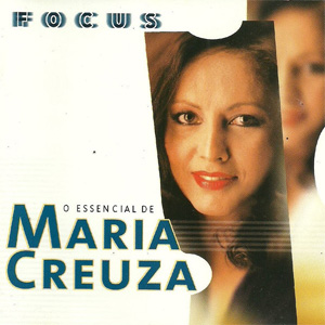 Álbum Focus - O Essencial De Maria Creuza de María Creuza