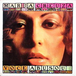 Álbum Voce Abusou de María Creuza