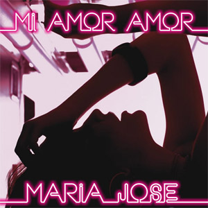 Álbum Mi Amor Amor de María José