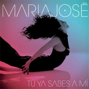 Álbum Tu Ya Sabes A Mi de María José